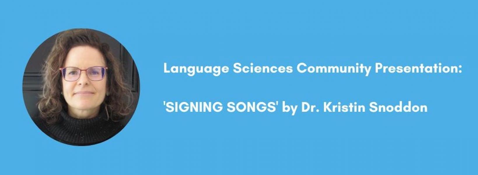 Community Presentation: Signing Songs with Dr. Kristin Snoddon