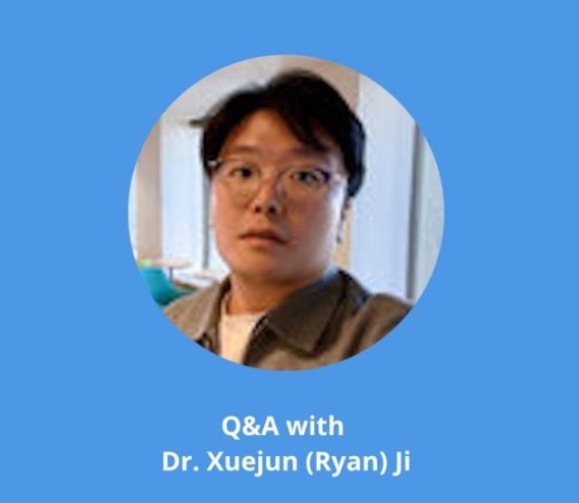 Dr. Xuejun (Ryan) Ji