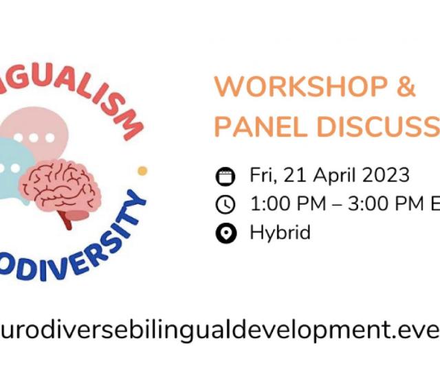Bilingual Development & Neurodiversity: Workshop & Panel Discussion