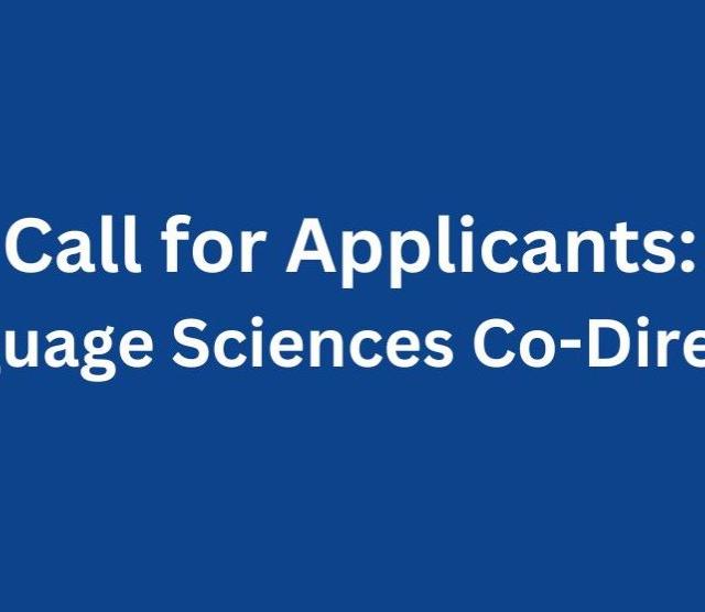 Graphic text reading: Call for Applicants - Language Sciences Co-Director