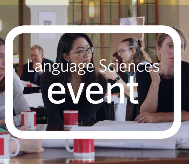 A picture of Language Sciences members at the Fall event, writing down ideas, with the text Language Sciences event overlaid